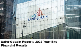 Saint-Gobain, the French building products manufacturer, reported its year-end 2023 earnings last week.